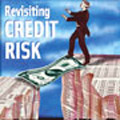 Revisiting Credit Risk